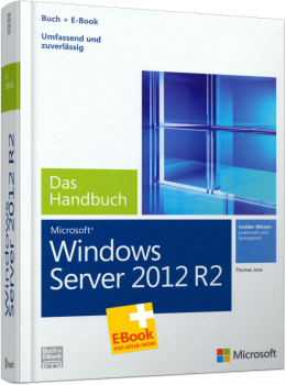 Microsoft Windows Server 2012 R2 - Das Handbuch